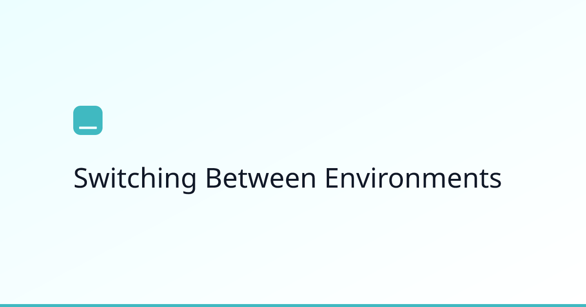 Switching Between Environments | Nodev